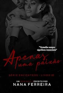 Livro Apenas uma Paixão (Encontros Livro 3)