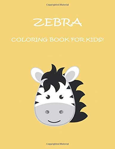 Zebra Coloring Book For Kids Great Gift For Boys Girls Ages 4 8 Book Coloring Book Coloring 9781675039670 Amazon Com Books