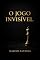 Livro O JOGO INVISÍVEL : As decisões silenciosas que constroem tudo