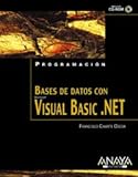 Bases de datos con Visual Basic .net / Database with Visual Basic .net (Programacion) (Spanish Edition)