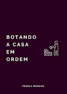 Livro Botando a casa em ordem