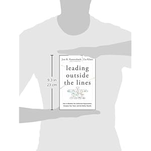 Leading Outside the Lines: How to Mobilize the Informal Organization, Energize Your Team, and Get Better Results