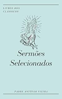 Livro Sermões Selecionados: Sermões acrescentados e atualizados
