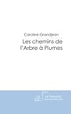 Les chemins de l'Arbre à Plumes (French Edition) by Caroline Grandjean