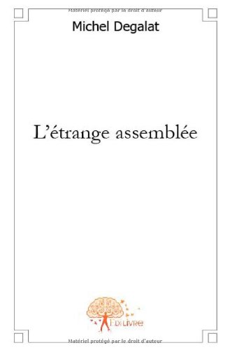 L' étrange assemblée ou Le huis clos surprenant