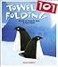 Towel Folding 101 (Discover the Wonderful World of Towel Origami) by Deanna Campbell (2005-05-03) by Deanna Campbell