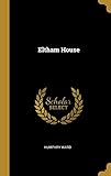 Eltham House by Humphry Ward