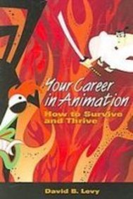 Download Your Career in Animation: How to Survive and Thrive Download Your Career in Animation: How to Survive and Thrive