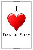 I Love Dan + Shay: Notebook - 6x9 Lined Journal - 110 Pages - Soft Cover - Great For Birthday Gift ( by 