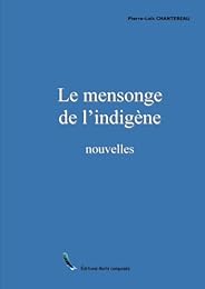 Le  mensonge de l'indigène