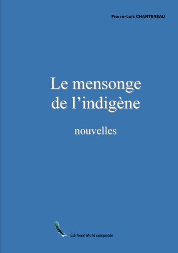 Le  mensonge de l'indigène