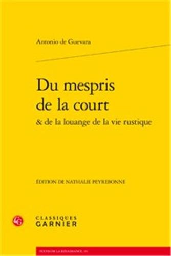 Du mespris de la court & de la louange de la vie rustique