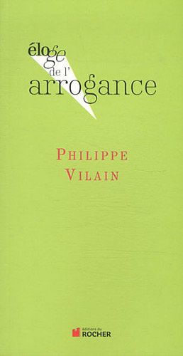 Éloge de l'arrogance