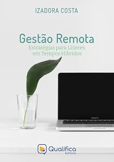 Livro Gestão Remota: Estratégias para Líderes em Tempos Híbridos