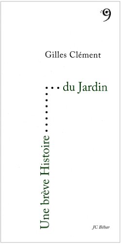 Une brève histoire du jardin by Gilles Clément