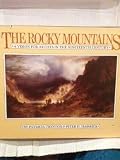 The Rocky Mountains: A Vision for Artists in the Ninteenth Century by 