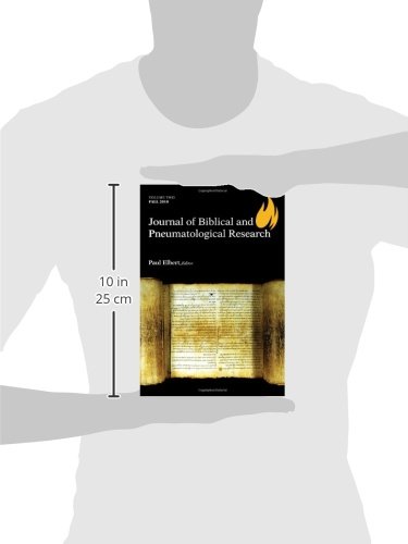 Journal Of Biblical And Pneumatological Research Volume Two - 
