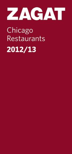 Download 2012/13 Chicago Restaurants (Zagat Survey: Chicago Restaurants) Download 2012/13 Chicago Restaurants (Zagat Survey: Chicago Restaurants)