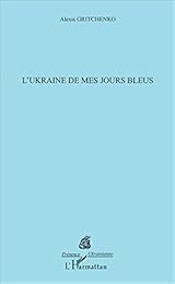 L' Ukraine de mes jours bleus