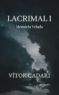 Livro Lacrimal I: Memória Velada