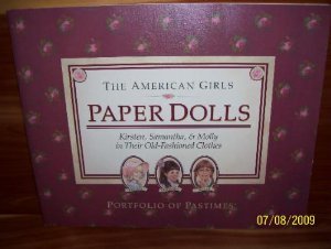 Paper Dolls: Kirsten, Samantha, and Molly in Their Old-Fashioned Clothes (American Girl Collection)
