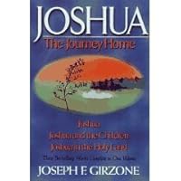 Joshua: The Journey Home: Joshua, Joshua and the Children, Joshua in the Holy Land 157866148X Book Cover