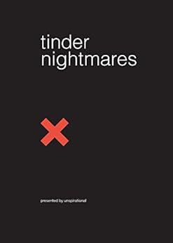 Tinder Nightmares by [Unspirational,]