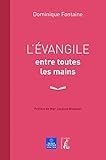 L'Evangile entre toutes les mains (RELIGIEUX H C) (French Edition) by 
