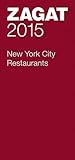 2015 New York City Restaurants (Zagat Survey New York City Restaurants) by (Pa