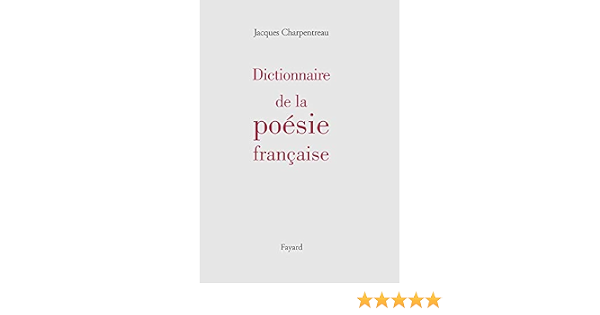 Dictionnaire De La Poesie Francaise Jacques Charpentreau Amazon Ca Books
