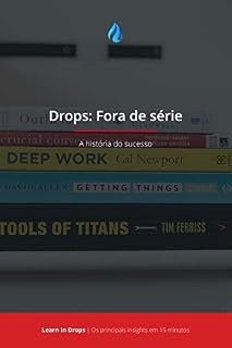 Livro Drops: Resumo do Livro: Fora de série - Outliers - A história do sucesso: Os principais insights da obra de Malcolm Gladwell em 15 minutos