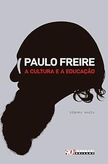 Livro Paulo Freire, a cultura e a educação: pensando à sombra de uma mangueira