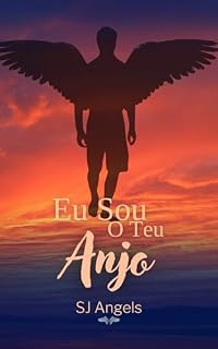 Livro Eu Sou O Teu Anjo (Serie Angels Livro 2)