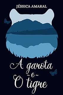 Livro A garota e o tigre (Iluminados Livro 1)