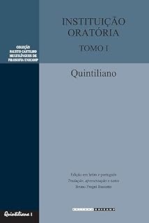 Livro INSTITUIÇÃO ORATÓRIA - TOMO I: Livros I, II e III