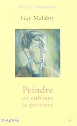 Peindre en oubliant la peinture