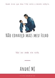 Livro Não conheço mais meu Filho. : Não sei onde ele está.