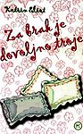 Za brak je dovoljno troje