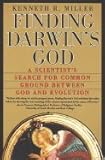 Finding Darwins God : A Scientist"s Search For Common Ground Between God and Evolution"