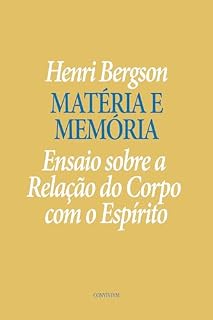Livro Matéria e Memória:: Ensaio sobre a Relação do Corpo com o Espírito