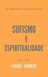 Livro Sufismo e Espiritualidade: De verdadeiro aspirante a afiliado simples