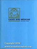 Caged Bird Medicine: Selected Topics by 