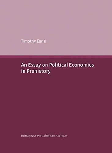 Download An Essay on Political Economies in Prehistory PDF