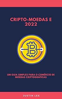Livro Cripto-moedas e 2022: Um guia simples para o comércio de moedas criptográficas