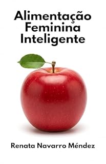 Livro Alimentação Feminina Inteligente: Energia, equilíbrio e vitalidade