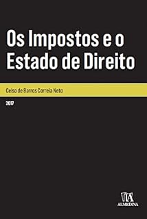 Livro Os impostos e o estado de direito