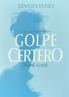 Livro Golpe Certeiro: Mark Setth (Trilogia Determinados Livro 1)