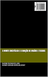 Livro A MORTE ENCEFÁLICA E A DOAÇÃO DE ORGÃOS E TECIDOS