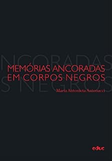 Livro Memórias ancoradas em corpos negros
