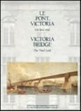 The Victoria Bridge : The Vital Link, Triggs, Stanley and Graham, Conrad, 077350964X